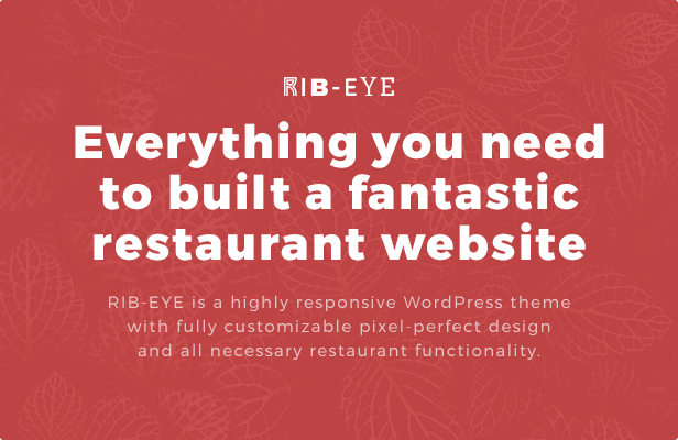 Alles, was Sie brauchen, um eine fantastische Restaurant-Website zu erstellen. Rib-Eye ist ein sehr reaktionsfreudiges WordPress-Template mit vollständig anpassbarem pixel-perfektem Design und allen notwendigen Restaurantfunktionen.