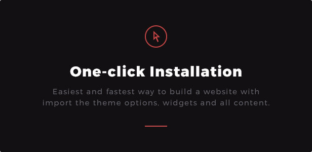 Ein-Klick-Installation: Einfachste und schnellste Möglichkeit zum Erstellen einer Website mit dem Importieren der Themenoptionen, Widgets und aller Inhalte.