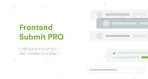 Frontend Submit PRO – WordPress Benutzer Frontend Post Plugin