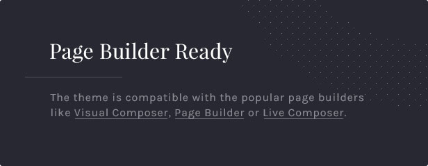 Bereit für den Seitengenerator: Das Design ist mit den gängigen Seitenerstellern wie Visual Composer, Page Builder oder Live Composer kompatibel.