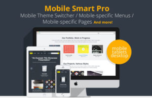 Mobile Smart Pro – mobiler Switcher, mobilspezifische Inhalte, Menüs und mehr.