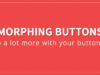 Morphing Buttons - Buttons X Add-on