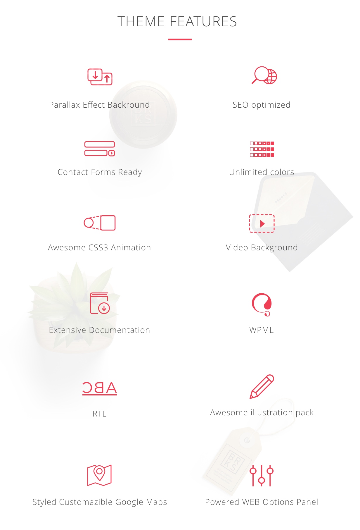 Brooks Layout Feautures: Hintergrund mit Parallaxeffekten, SEO optimiert, Kontaktformular fertig, unbegrenzte Farben, CSS3-Animation, Videohintergrund, umfangreiche Dokumentation, WPML, RTL, Google Maps-Stil mit Stilrichtungen, Web-Optionen.