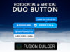 Fusion Builder-Add-On für horizontal & vertikales Duo-Schaltflächenelement für Avada v5