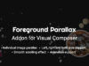Vordergrund-Parallax-Effekt Visual Composer-Addon