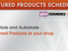 WooCommerce-Zeitplan für vorgestellte Produkte