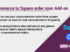 WooCommerce zu Square Order Sync - Addon für WooSquare Pro