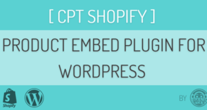 CPT Shopify Embed Plugin