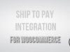 Ship to Pay-Integration für WooCommerce