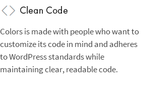 Clean Code: Colors wurde für Benutzer entwickelt, die ihren Code anpassen möchten und die WordPress-Standards einhalten, wobei klarer, lesbarer Code erhalten bleibt.