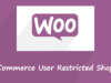Vom WooCommerce-Benutzer eingeschränktes Einkaufen