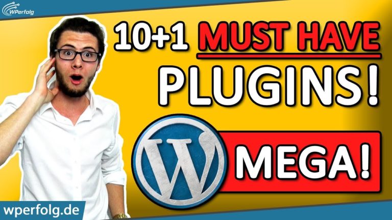WORDPRESS PLUGINS [Deutsch]: Top 10 + 1 Plugins Die Du Kennen Musst! | MUST HAVE 2019 | WPerfolg.de