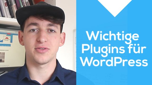 WordPress Plugins einbinden – Wichtige Plugins für WordPress