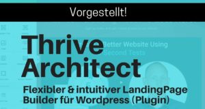 Thrive Architect - WordPress LandingPage Plugin - Einblick & Review - DEUTSCH