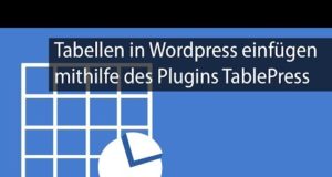 Tabellen in WordPress einfügen - kostenloses Plugin TablePress (Deutsch)