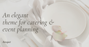 Bankett – Catering und Eventplanung