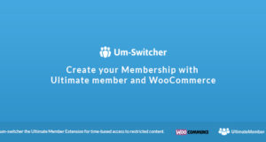 Um-Switcher | Verkaufe Abonnements für Ultimate Member powered by Woocommerce
