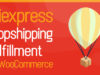 Aliexpress Dropshipping and Fulfillment for WooCommerce