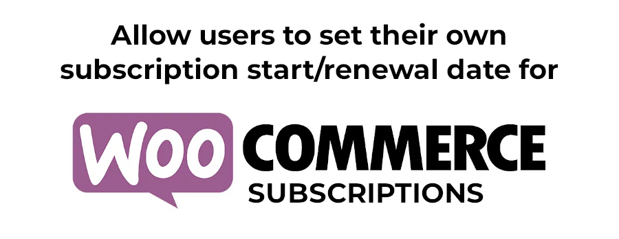 Auswahl des Start- / Erneuerungsdatums für WooCommerce-Abonnements - 1