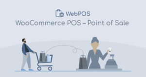 WebPOS – WooCommerce POS – Point of Sale – Restaurant – Grocery