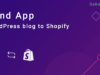Bond – WordPress-Blog zu Shopify – Benutzerdefinierte App