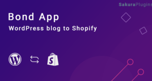 Bond – WordPress-Blog zu Shopify – Benutzerdefinierte App