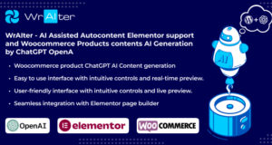 WrAIter – AI Assisted Autocontent Elementor support and Woocommerce Products contents AI Generation
