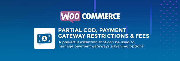 WooCommerce Partielle Nachnahme – Einschränkungen und Gebühren des Zahlungs-Gateways – 5