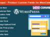 Formulareingabe – Benutzerdefinierte Produktfelder für WooCommerce