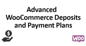 Erweiterte WooCommerce-Einzahlungen und Zahlungspläne