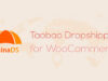 ChinaDS – WooCommerce Tmall-Taobao Dropshipping