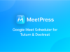 MeetPress-Add-on – Optimieren Sie Ihre Buchungen mit Google Meet
