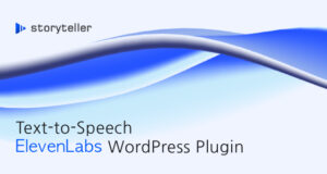 Storyteller – ElevenLabs Text-to-Speech-Plugin für WordPress
