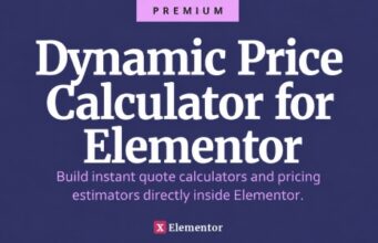 Dynamischer Preisrechner für Elementor – Erstellen Sie sofortige Angebotsrechner direkt in Elementor